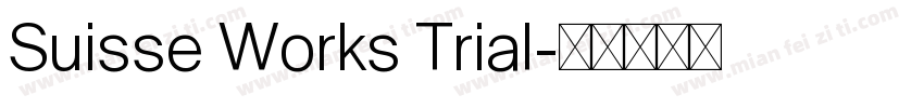 Suisse Works Trial字体转换